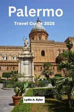 Palermo Travel Guide 2025