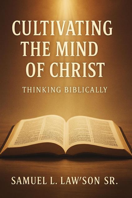Cultivating The Mind Of Christ