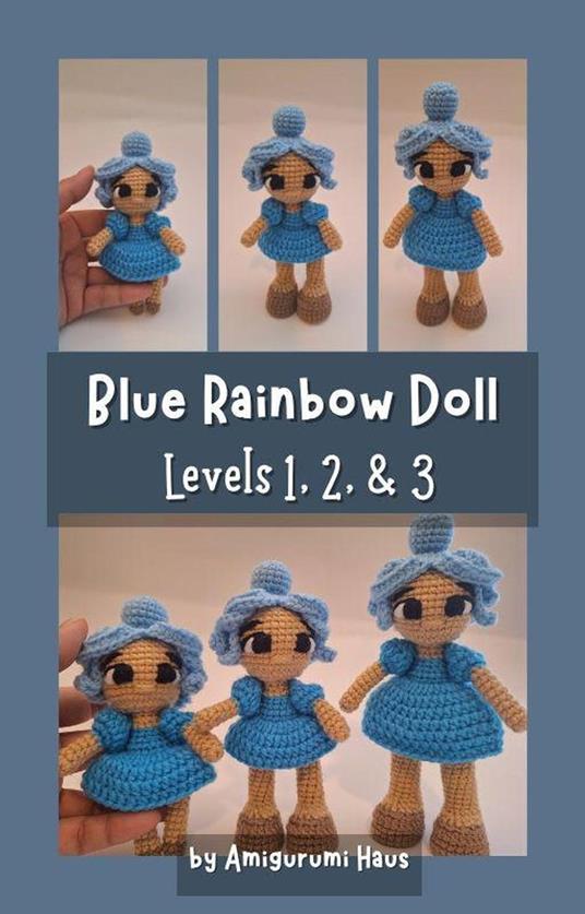Blue Rainbow Doll: Levels 1, 2, &3