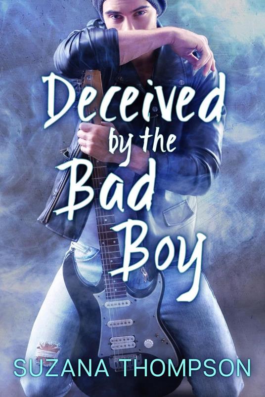 Deceived By The Bad Boy - Suzana Thompson - ebook