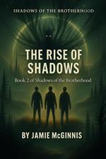The Rise of Shadows