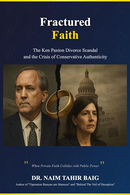 Fractured Faith: The Ken Paxton Divorce Scandal and the Crisis of Conservative Authenticity