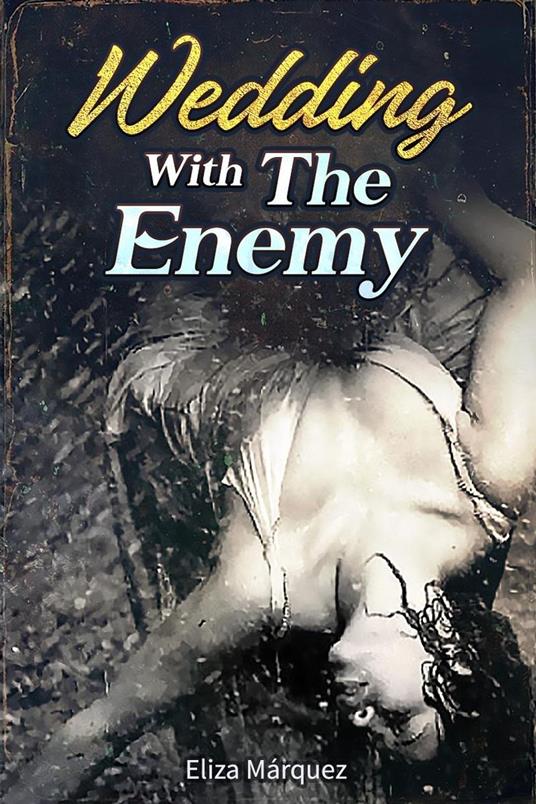 Wedding With The Enemy - Eliza Márquez - ebook
