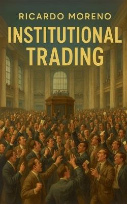 Institutional Trading - Ricardo Moreno - cover