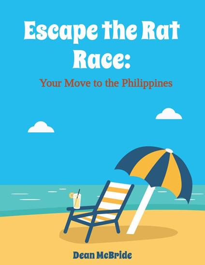 Escape the Rat Race: Your Move to the Philippines