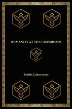 Humanity at the Crossroads