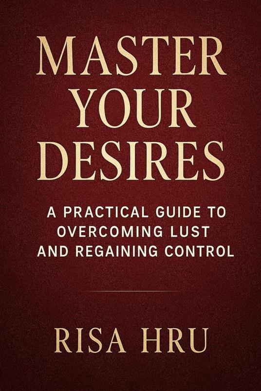 Master Your Desires