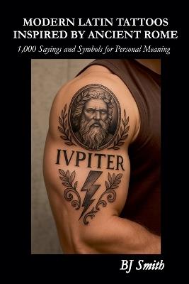 Modern Latin Tattoos Inspired by Ancient Rome - Brian Smith - cover