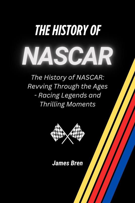 The History of NASCAR