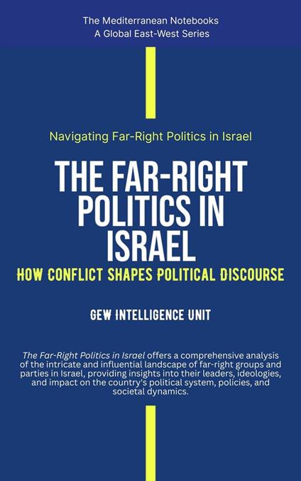 The Far-Right Politics In Israel: How Conflict Shapes Political Discourse