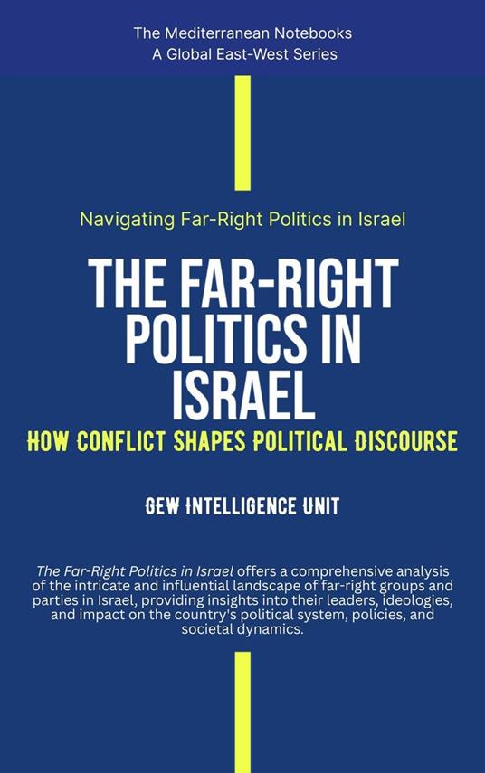 The Far-Right Politics In Israel: How Conflict Shapes Political Discourse