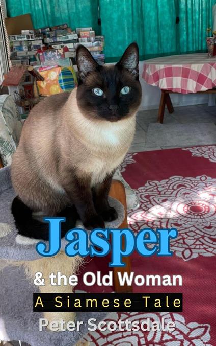 Jasper & the Old Woman: A Siamese Tale