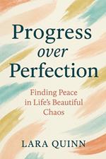 Progress over Perfection