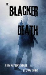 The Blacker Death