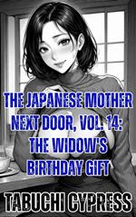 The Japanese Mother Next Door, Vol. 14: The Widow's Birthday Gift