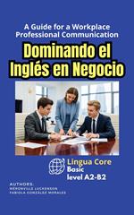 Dominando el Inglés en Negocio: A2-B1