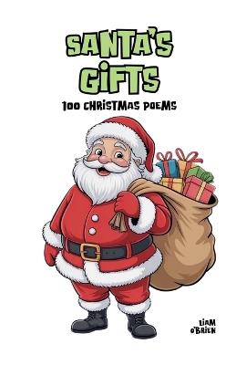 Santa's Gifts: 100 Christmas Poems - Liam O'Brien - cover