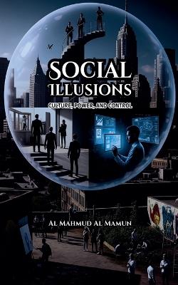Social Illusions - Al Mahmud Al Mamun - cover