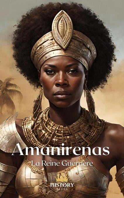 Amanirenas: La Reine Guerrière