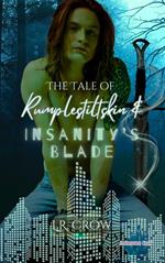 The Tale of Rumplestiltskin & Insanity's Blade
