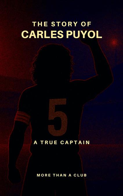 The story of Carles Puyol