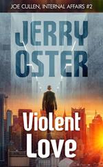 Violent Love: Joe Cullen, Internal Affairs #2