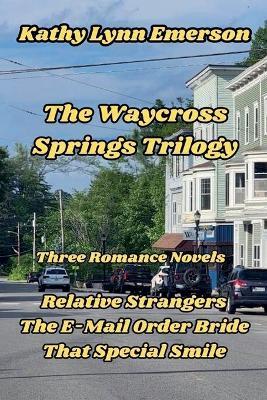 The Waycross Springs Trilogy - Kathy Lynn Emerson - cover