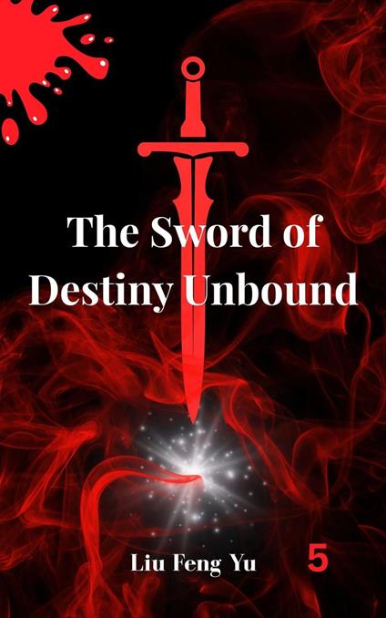 The Sword of Destiny Unbound