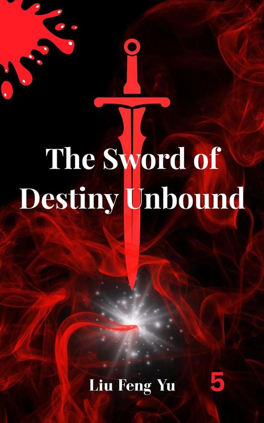The Sword of Destiny Unbound