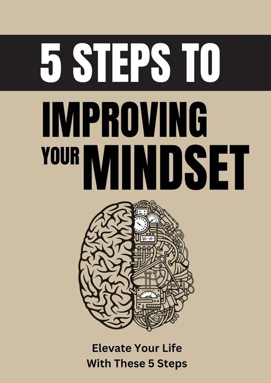 5 Steps To Improving Your Mindset
