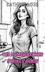 The Homewrecker Strikes Again