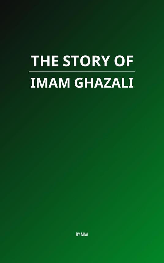 The Story of Imam Ghazali