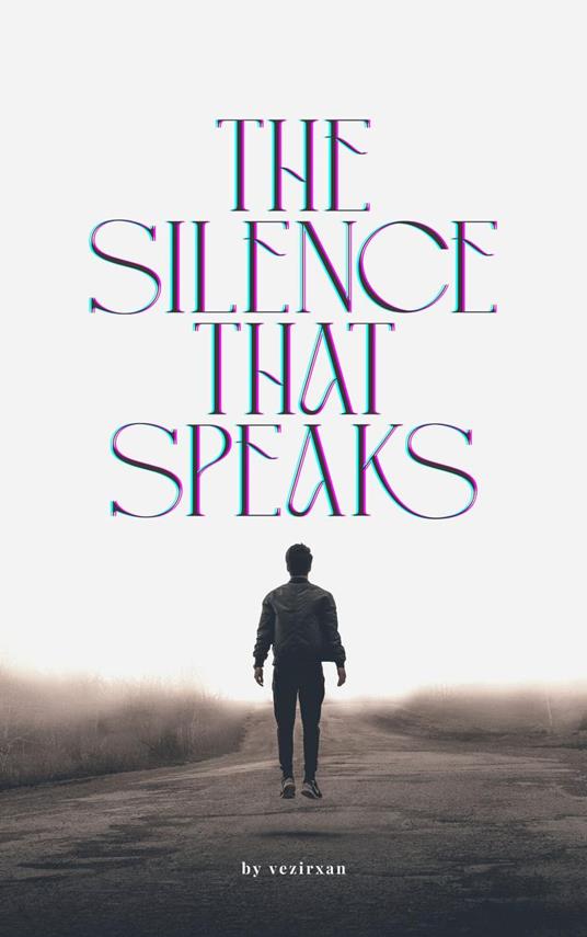 The Silence That Speaks - vezirxan - ebook