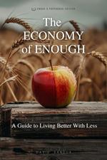 The Economy Of Enough