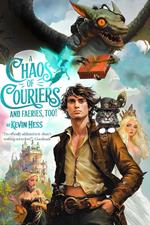 A Chaos of Couriers (And Faeries, Too!)