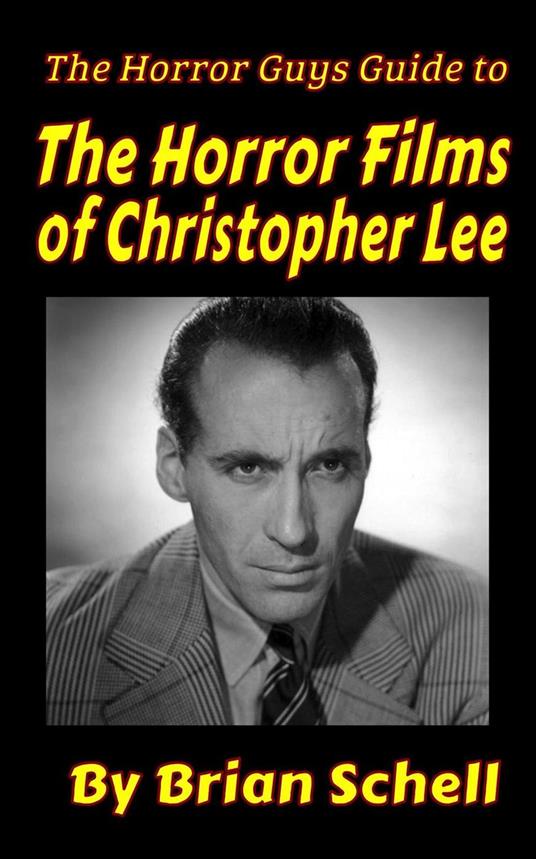 The Horror Guys Guide to the Horror Films of Christopher Lee