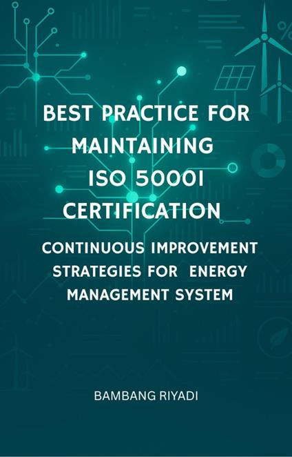 Best Practice for Maintaining ISO 50001 Certification