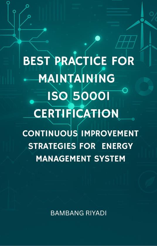 Best Practice for Maintaining ISO 50001 Certification