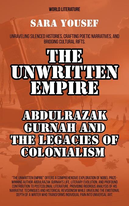 The Unwritten Empire: Abdulrazak Gurnah And The Legacies Of Colonialism