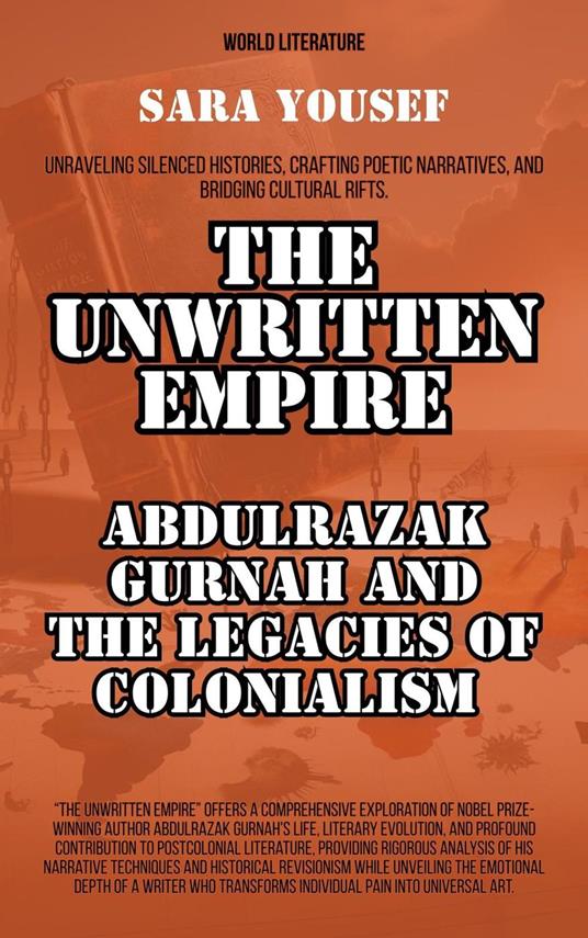 The Unwritten Empire: Abdulrazak Gurnah And The Legacies Of Colonialism