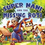 Super Nani and the Missing Roti