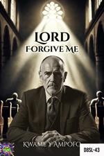 Lord Forgive Me