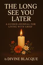 The Long See You Later