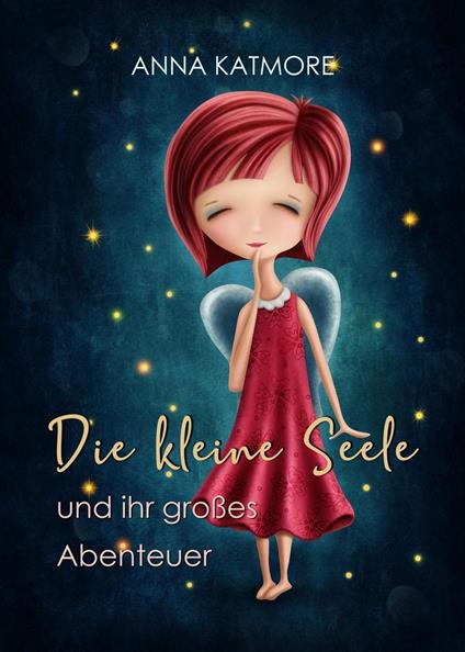 Die Kleine Seele und ihr Großes Abenteuer