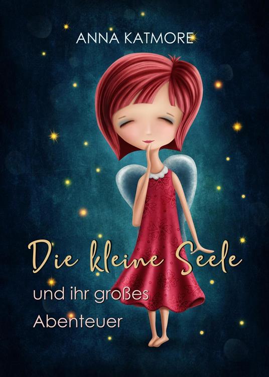 Die Kleine Seele und ihr Großes Abenteuer