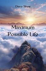 Maximum Possible Life