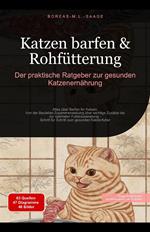 Katzen barfen & Rohfütterung: Der praktische Ratgeber zur gesunden Katzenernährung