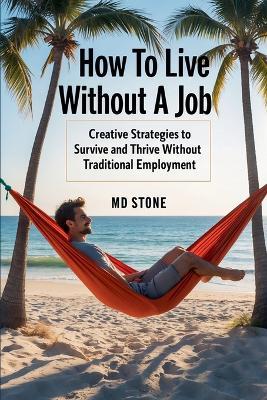 How to Live Without A Job - Stone - cover