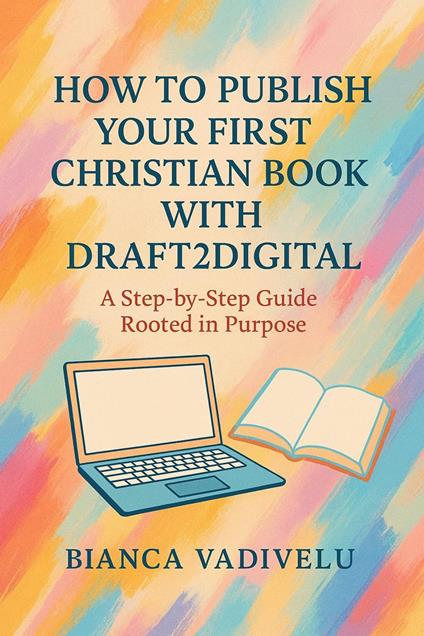 How to Publish Your First Christian Book with Draft2Digital