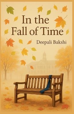 In The Fall Of Time - Deepali Bakshi - cover